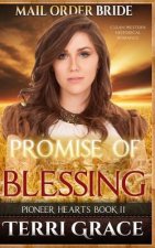Mail Order Bride: Promise of Blessing: Clean Western Historical Romance