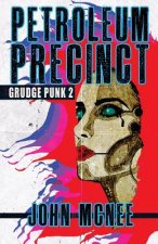 Petroleum Precinct: Grudge Punk 2