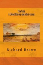 Chartism: A Global History and other essays