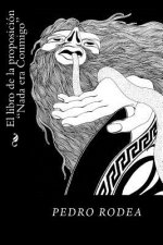 El libro de la proposicion Nada era Conmigo
