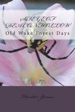 Siege of Deacon Hollow: Old Wake Forest Days