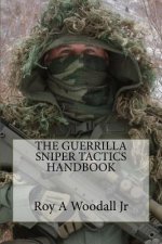 The Guerrilla Sniper Tactics Handbook