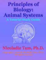 Principles of Biology: Animal Systems: A Tutorial Study Guide