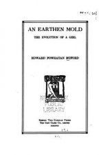 An Earthen Mold, the Evolution of a Girl