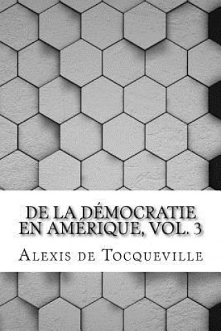 de La Democratie En Amerique, Vol. 3