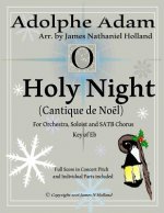 O Holy Night (Cantique de Noel) for Orchestra, Soloist and Satb Chorus: (key of Eb) Full Score in Concert Pitch and Parts Included