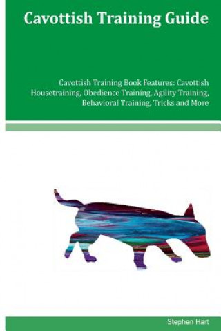 Cavottish Training Guide Cavottish Training Book Features: Cavottish Housetraining, Obedience Training, Agility Training, Behavioral Training, Tricks