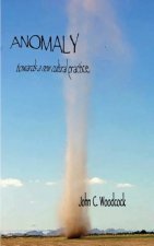 Anomaly: towards a new cultural practice