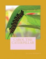 Carol the caterpillar