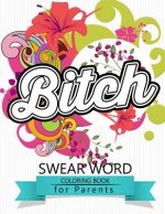 Swear Word coloring Book for Parents: Adult coloring books, Unleash your inner-parent!