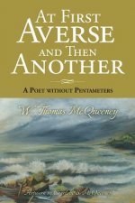 At First Averse and Then Another: A Poet without Pentameters (B&W Version)