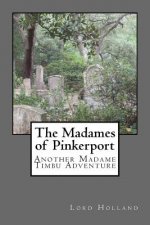 The Madames of Pinkerport: A Madame Timbu Adventure