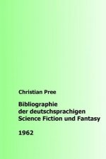 Bibliographie der deutschsprachigen Science Fiction und Fantasy 1962