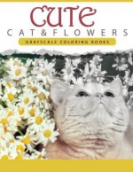 Cute Cat and Flower: Grayscale coloring books for adults Anti-Stress Art Therapy for Busy People (Adult Coloring Books Series, grayscale fa