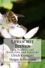 Leben mit Bienen: Ein Hinweis auf Rücksicht und Umsicht
