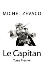 Le Capitan: Tome Premier