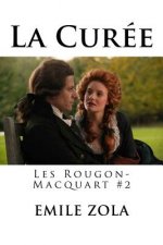 La Curee: Les Rougon-Macquart #2