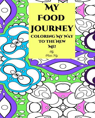 My Food Journey: Coloring My Way To The New Me