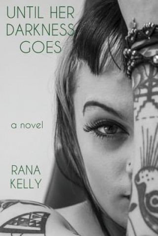 Until Her Darkness Goes: Second Edition