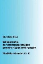 Bibliographie der deutschsprachigen Science Fiction und Fantasy: Titelbilder E-K