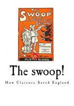 The Swoop!: How Clarence Saved England