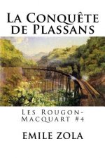 La Conqu?te de Plassans: Les Rougon-Macquart #4