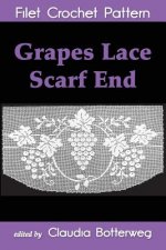 Grapes Lace Scarf End Filet Crochet Pattern: Complete Instructions and Chart
