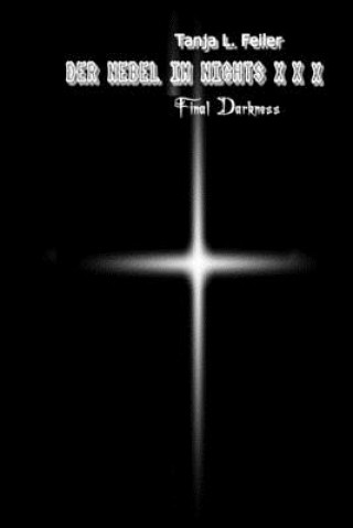 Der Nebel Im Nichts XXX: Final Darknesss