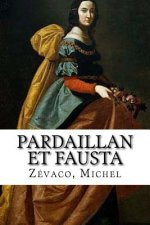 Pardaillan et Fausta: Les Pardaillan #5