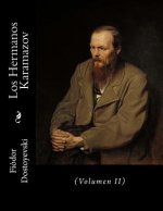Los Hermanos Karamazov: (Volumen II)