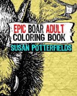 Epic Boar Adult Coloring Book