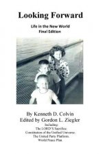 Looking Forward: Life in the New World