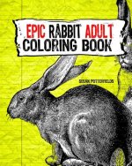 Epic Rabbit Adult Coloring Book