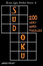 200 Very Hard Sudoku Puzzles: Brain Gym Pocket Series Book