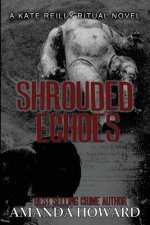 Shrouded Echoes