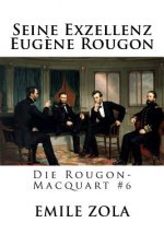 Seine Exzellenz Eug?ne Rougon: Die Rougon-Macquart #6