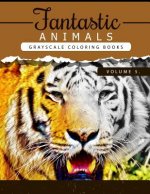 Fantastic Animals Book 5: Animals Grayscale coloring books for adults Relaxation Art Therapy for Busy People (Adult Coloring Books Series, grays