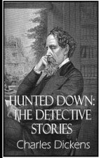 Hunted Down: The Detective Stories