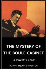 The Mystery Of The Boule Cabinet A Detective Story