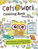 Cats@work Coloring Book Vol. 1: Coloring Therapy + Office Therapy in One