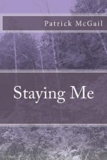 Staying Me