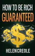 How To Be Rich Guaranteed