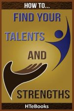 How To Find Your Talents and Strengths