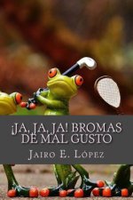 !Ja, ja, ja! Bromas de Mal Gusto