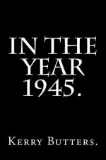 In the Year 1945.