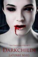 Darkchilde: (Darkened Volume 2)