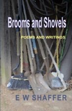 Brooms and Shovels: Poems and Writings