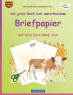 BROCKHAUSEN Bastelbuch Band 1 - Das große Buch zum Ausschneiden: Briefpapier: Auf dem Bauernhof: Kuh