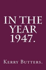In the Year 1947.