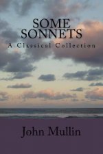 Some Sonnets: A Classical Collection